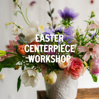 Easter Centerpiece Workshop - April 19th