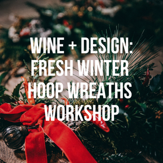 Wine & Design: Fresh Winter Hoop Wreaths Workshop - Dec. 14th, RGNY