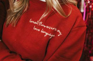 Local Flowers Love Language Crewneck Sweatshirt