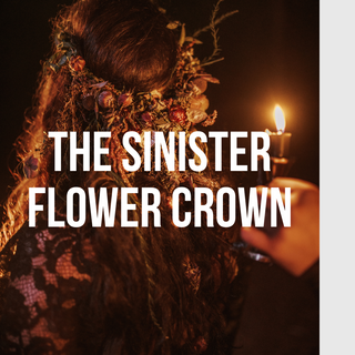 The Sinister Flower Crown